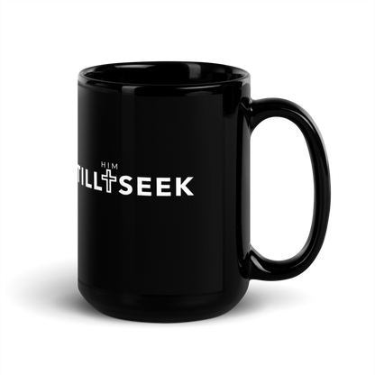 Black Glossy STILL SEEK HIM Logo Mug