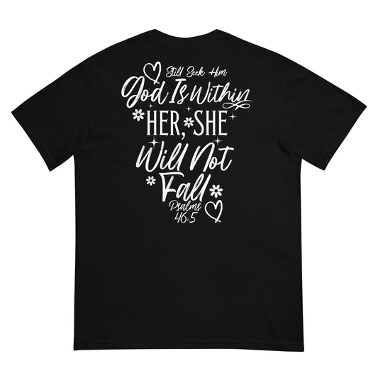 Women's God Is Within Her She Will Not Fall White Lettering Garment-Dyed Heavyweight t-shirt