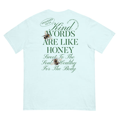 Women's kind Words Are Like Honey Garment-Dyed Heavyweight T-Shirt