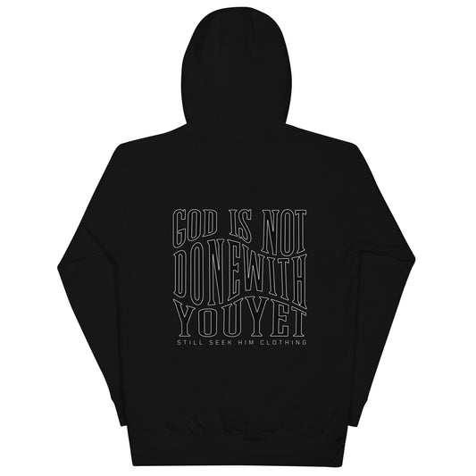 God Is Not Done With You Yet Embroidered Front Design Unisex Hoodie