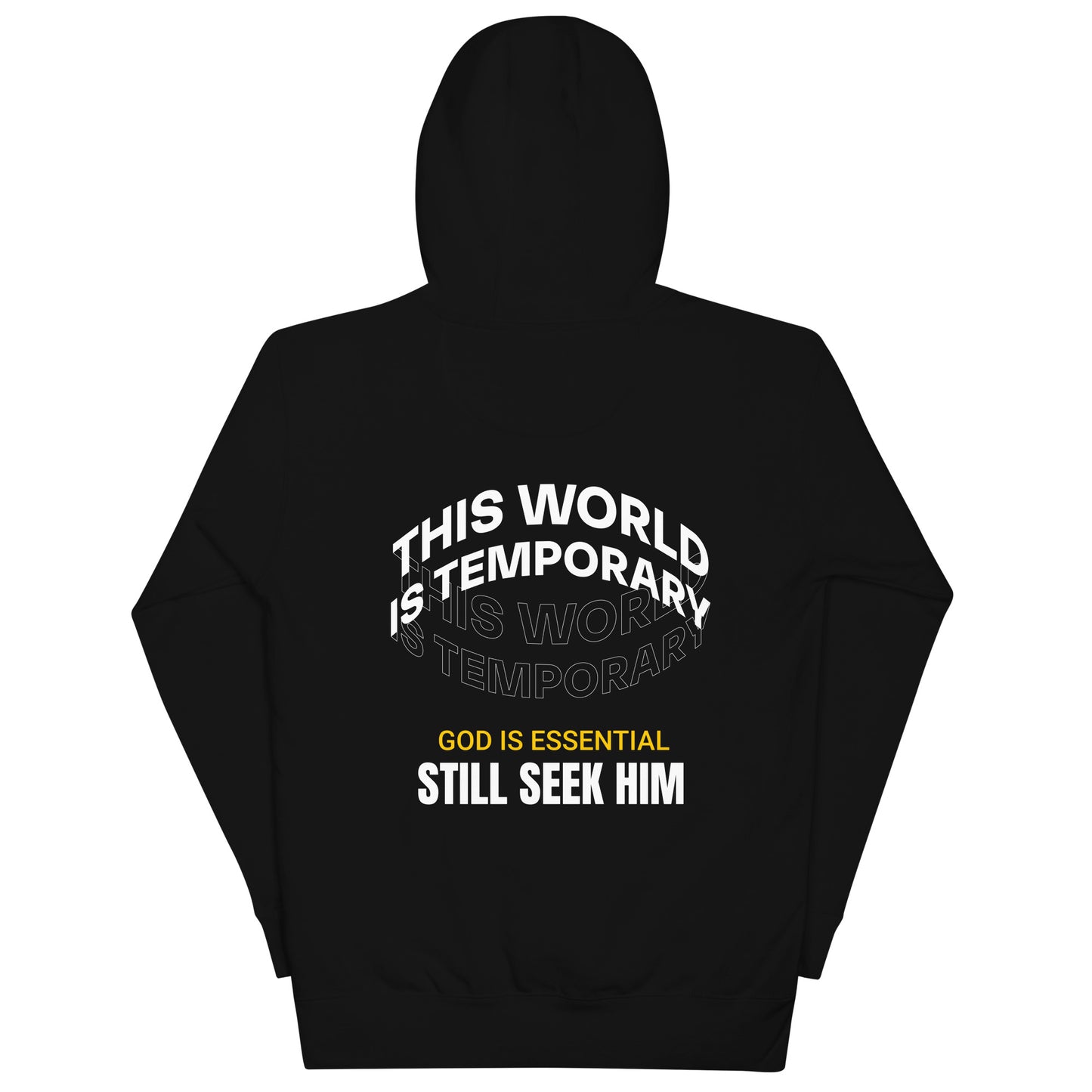 Unisex This World Is Temporary, God Is Essential Hoodie