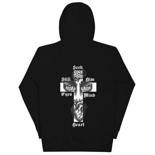 Unisex Still Seek Him W/ Your Mind, Eyes, Heart  Hoodie